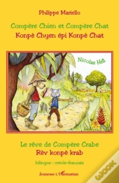 Compère Chien Et Compère Chat / Konpè Chyen Epi Konpè Chat ; Le Rêve De Compère Crabe / Rèv Konpe Krab