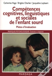 Compétences Cognitives, Linguistiques Et Sociales De L'Enfant Sourd : Pistes D'Évaluation
