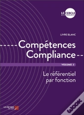 Competences Compliance - Volume 2 - Le Referentiel Par Fonction