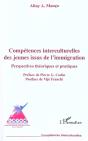 Competences Interculturelles Des Jeunes Issus De L'Immigration ; Perspectives Theoriques Et Pratiques - Preview