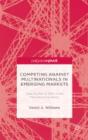 Competing Against Multinationals In Emerging Markets - Preview