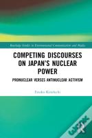 Competing Discourses On Japanâ€™S Nuclear Power