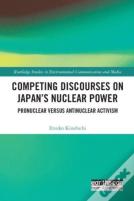 Competing Discourses On Japanâ€™S Nuclear Power