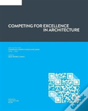 Competing For Excellence In Architecture