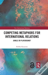 Competing Metaphors For International Relations
