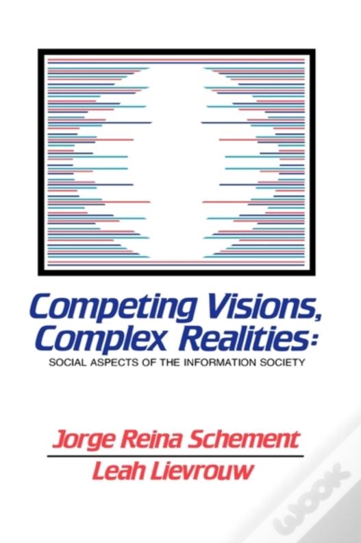 Competing Visions, Complex Realities