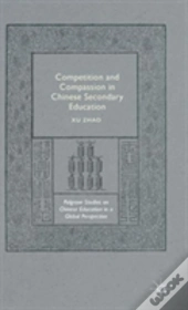 Competition And Compassion In Chinese Secondary Education