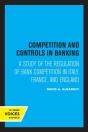 Competition And Controls In Banking - Preview