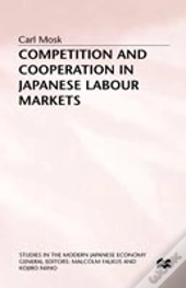 Competition And Cooperation In Japanese Labour Markets