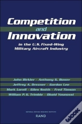 Competition And Innovation In The U.S. Fixed-Wing Military Aircraft Industry