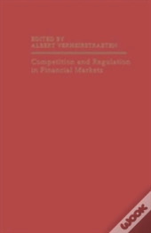 Competition And Regulation In Financial Markets