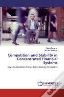 Competition And Stability In Concentrated Financial Systems