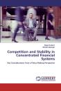 Competition And Stability In Concentrated Financial Systems - Preview