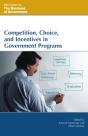 Competition, Choice, And Incentives In Government Programs - Preview