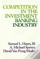 Competition In The Investment Banking Industry