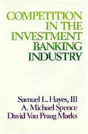 Competition In The Investment Banking Industry - Preview