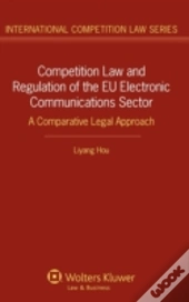 Competition Law And Regulation Of The Eu Electronic Communications Sector