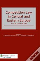 Competition Law In Central And Eastern Europe: A Practical Guide