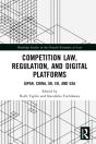 Competition Law, Regulation And Digital Platforms - Preview
