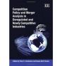 Competition Policy And Merger Analysis In Deregulated And Newly Competitive Industries - Preview