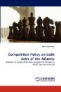 Competition Policy On Both Sides Of The Atlantic - Preview