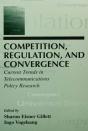 Competition, Regulation, And Convergence - Preview
