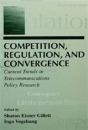 Competition, Regulation, And Convergence - Preview