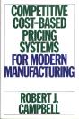 Competitive Cost-Based Pricing Systems For Modern Manufacturing - Preview