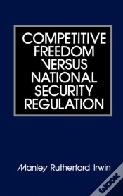Capa do artigo Competitive Freedom Versus National Security Regulation