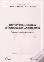 Compétitivité Et Accumulation De Compétences Dans La Mondialisation ; Comparaisons Internationales