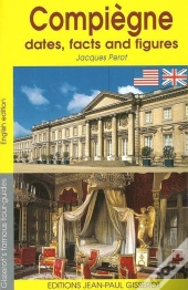 Compiegne In Dates And Figures