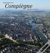 Capa do artigo Compiègne ; Racines Et Avenir