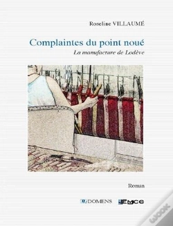 Capa do artigo Complaintes Du Point Noue : La Manufacture De Lodeve