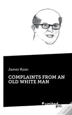 Capa do artigo Complaints From An Old White Man