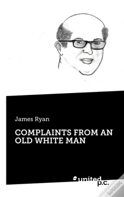 Capa do artigo Complaints From An Old White Man