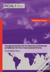 Capa do artigo Complementarity And The Exercise Of Universal Jurisdiction For Core International Crimes