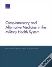 Complementary And Alternative Medicine In The Military Health System