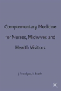 Complementary Medicine For Nurses, Midwives And Health Visitors - Preview