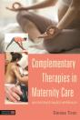 Complementary Therapies In Maternity Care - Preview