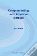 Complementing Latin American Borders