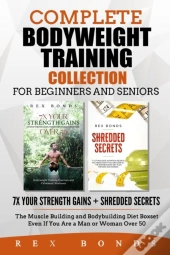 Complete Bodyweight Training Collection For Beginners And Seniors