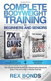 Complete Bodyweight Training For Beginners And Seniors