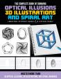Complete Book Of Drawing Optical Illusions, 3d Illustrations, And Spiral Art - Preview