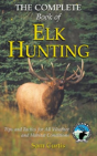 Complete Book Of Elk Hunting - Preview