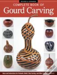 Complete Book Of Gourd Carving, Revised & Expanded