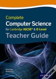 Complete Computer Science For Cambridge Igcse & O Level Teacher Guide