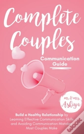 Complete Couples Communication Guide
