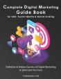 Complete Digital Marketing Guide Book For Seo, Social Media & Brand Awareness - Preview