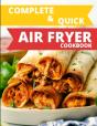 Complete & Quick Air Fryer Cookbook - Preview