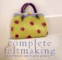 Complete Feltmaking - Preview